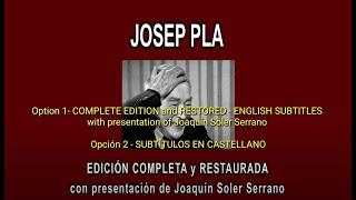 JOSEP PLA A FONDO - COMPLETE EDITION and RESTORED, with a presentation by Joaquín Soler Serrano