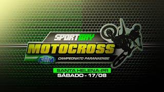 🟢 (AO VIVO) SPORTBAY CAMPEONATO PARANAENSE DE MOTOCROSS - SANTA HELENA/PR - SÁBADO - 17/08