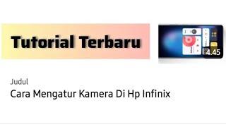 Cara Mengatur Kamera Di Hp Infinix