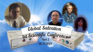 1st Scientific Conference for Global Salvation - Second part Confirmation 06.12.2024.