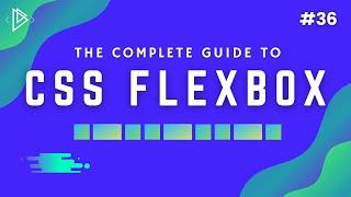 #36 CSS Flexbox Tutorial for Beginners [Complete Guide] - CSS Full Tutorial