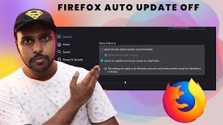 Firefox auto update off | how to off auto update mozilla firefox