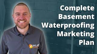 Ultimate Basement Waterproofing Marketing Plan For 2025