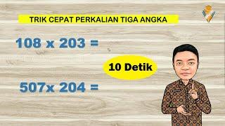 Trik Cepat Perkalian 3 Digit dengan Mudah