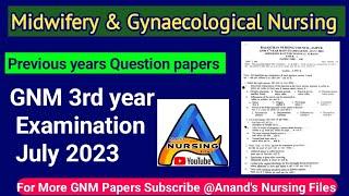 Midwifery and Gynaecological nursing Question paper//GNM 3rd year Examination July 2023// RNC Exam