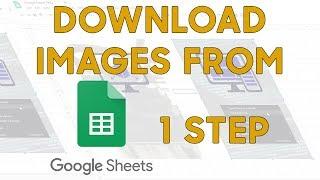 1 Step to Download Images from Google Sheets