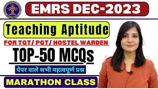 EMRS Exam 2023 || Teaching Aptitude 50 MCQs || EMRS EXAM Teacher Aptitude Marathon Class #emrs2023