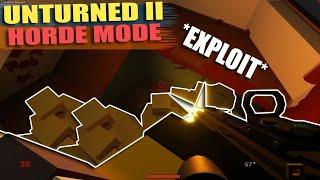 Unturned II - ( Horde Mode Exploit! ) | Unturned (reupload)