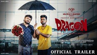 Dragon - Official Trailer | Pradeep Ranganathan | VJ siddhu | Ashwath Marimuthu | Leon James |