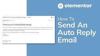 How To Send An Auto Response Email (Elementor Pro)