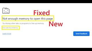 Not enough memory to open this page, Error code Out of Memory