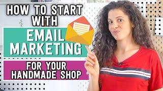 Email Marketing Basics For Your Craft Business | Beginner’s Guide to Handmade Business Newsletter