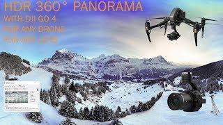 DJI Drone HDR 360° Panorama with DJI GO 4 for any drone and lens