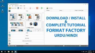 How To Download/Install & Use FORMAT FACTORY | Complete Tutorial | Urdu/Hindi | 2020