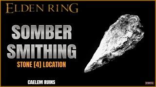 Elden Ring | Somber Smithing Stone [4] Location | Caelem Ruins