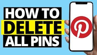 How To Delete All Pins On Pinterest Mobile App (iPhone / Android)