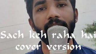 Sach keh raha hai Deewana Cover