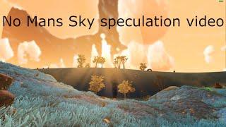 no mans sky speculation