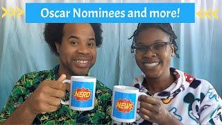 Nerd News - Oscar Nominees and more! - January 25, 2025