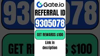 Gate.io Referral Code: "9305078" To Get 100$ Rewards | Gate.io Invite Code