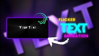 Flicker Text Animation Tutorial | Alight Motion