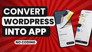 How To Convert WordPress Website Into Android App For FREE | 2024 No Code App Builder