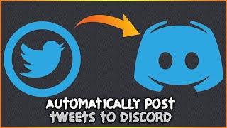 How to Automatically Post Tweets to Discord 2020
