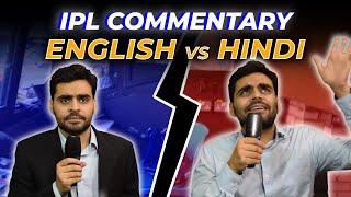 Cricket Commentary - English VS Hindi