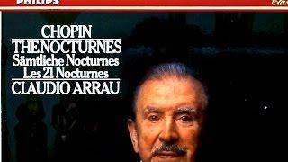 Chopin - The 21 Nocturnes + Presentation (recording of the Century : Claudio Arrau)