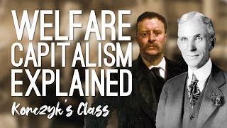 Welfare Capitalism Explained - The Progressive Era