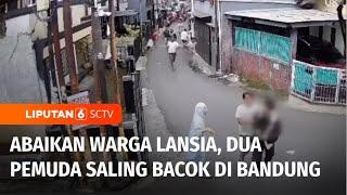 Viral! Dua Pemuda Baku Hantam di Bandung, Ada yang Terluka Bacok | Liputan 6