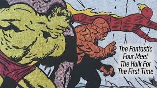 The Fantastic Four Meet The Incredible Hulk For The First Time!