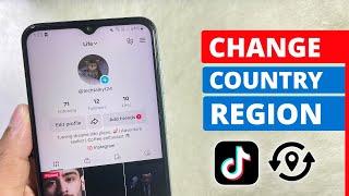 How To Change Your TikTok Region/Country