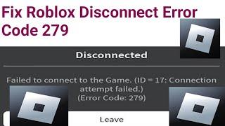 How to Fix Roblox Disconnect Error Code 279