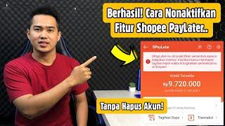 Cara Menonaktifkan Shopee PayLater Permanen | Biar Tidak Disalahgunakan!