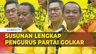 [FULL] Bahlil Umumkan Pengurus Lengkap Partai Golkar, Bamsoet Jadi Waketum