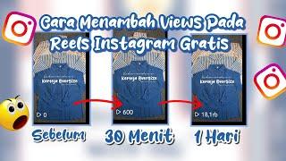 Cara Menambah View Gratis Di Instagram Reels Ter Banyak