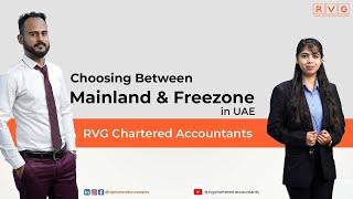 Choosing Between Mainland and Freezone for your Business  | RVG Chartered Accountants