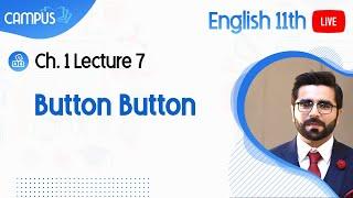 11th English Live Lecture 7, Ch no 1, Button Button