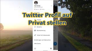 Twitter Profil privat stellen Anleitung Twitter Konto auf privat umstellen so gehts