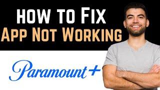  How To Fix Paramount Plus App Not Working (Full Guide)