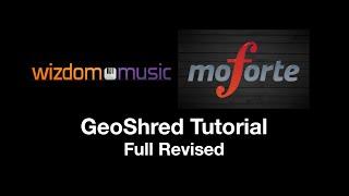 GeoShred Tutorial Full (Latest)