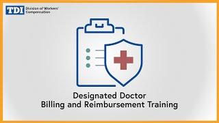 Designated Doctor Billing and Reimbursement Training 2024 | DWC On-Demand Training