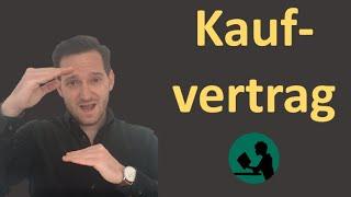 Kaufvertrag - einfach erklärt!