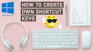 how to create your own shortcut key in windows 10 | shortcut keys hack | windows 10 hidden tricks.