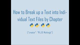 How to Break a Text into Individual Text Files by Chapter in Python