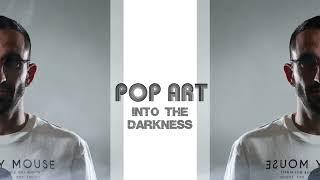 Pop Art @ Into The Darkness (Mix) [Psytrance/Progressive/Psychedelic] @ProgressivePsytrance @PsytranceTV