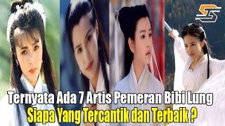 Ternyata Ada 7 Artis Yang Memerankan Bibi Lung