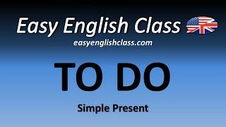 The verb "TO DO" - Simple Present - Easy English Class