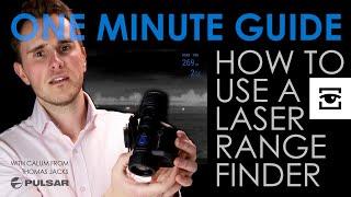 Pulsar one minute guide: How to use a laser range finder